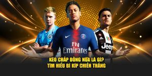 Kèo chấp đồng nữa và bí kiếp chiến thắng tại 789P