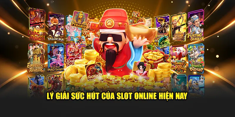 Lý giải sức hút của slot online hiện nay tại 789P