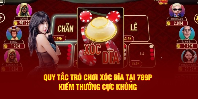 Quy tắc trò chơi xóc đĩa tại 789p thưởng khủng