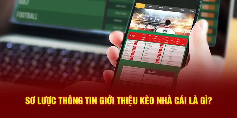 Giới thiệu kèo nhà cái là gì?