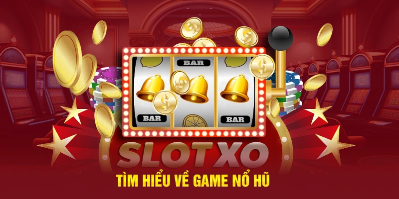 Tìm hiểu về game Nổ Hũ 
