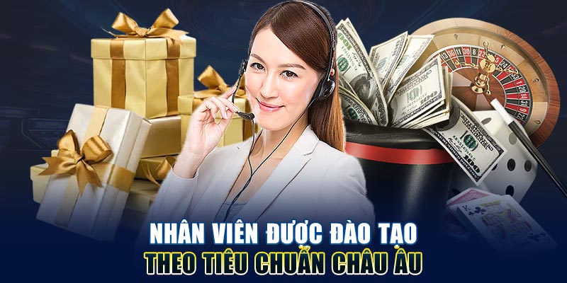 Nhân viên chăm sóc khách hàng 789p được đào tạo từ châu âu