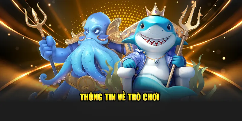 Thông tin về trò chơi bắn cá thủy cung 789p